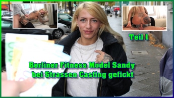 Berliner Fitness Model Sandy bei Strassen Casting gefickt Teil 1