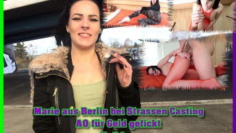 Marie aus Berlin bei Strassen Casting AO für Geld gefickt Teil 1