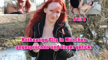 Rothaarige Ella in München angesprochen und direkt gefickt Teil 1