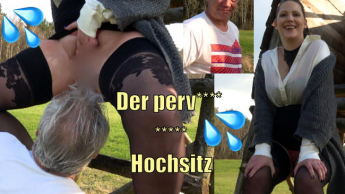 Der perverse Pisse-Hochsitz – Teil 1