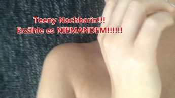 Teeny Nachbarin!!! Erzähle es NIEMANDEM!!!!!!