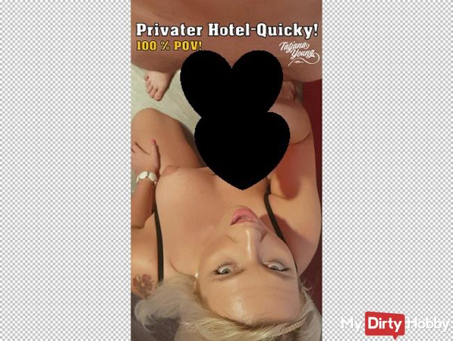 Privater Hotel-Quicky!
