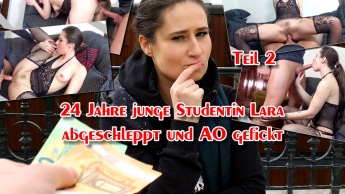 24 Jahre junge Studentin Lara abgeschleppt und AO gefickt Teil 2