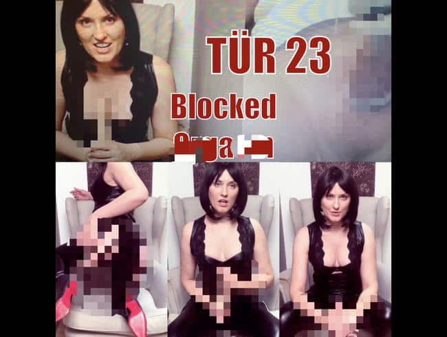 Tür 23 – Blocked Orgasm