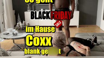 So geht Black Friday im Hause Coxx …blank gefickt