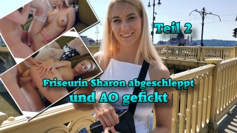 Friseurin Sharon abgeschleppt und AO gefickt Teil 2
