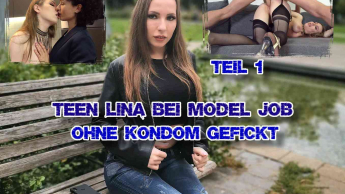 Teen Lina bei Model Job ohne Kondom gefickt Teil 1