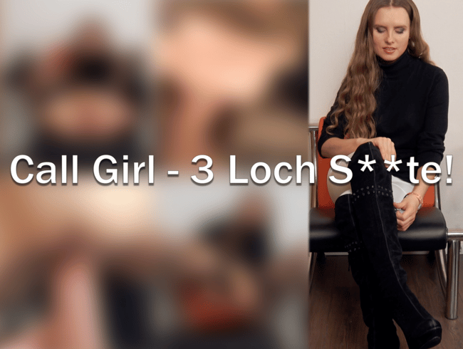 Call Girl – 3 Loch Stute!