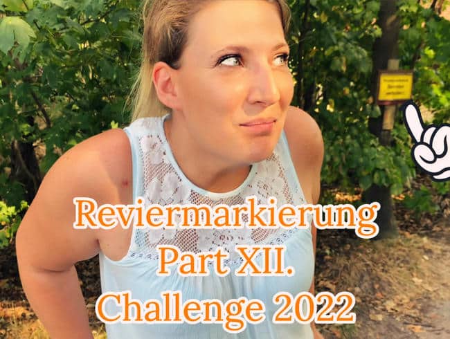 Reviermarkierung Part 12 – Challenge 2022