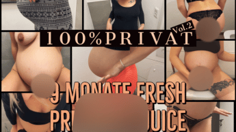 100%Private Einblicke 9 Monate Pregnant Juice.
