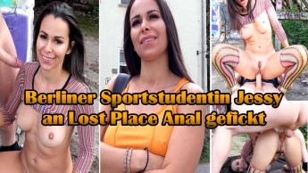 Berliner Sportstudentin Jessy an Lost Place Anal gefickt Teil 1