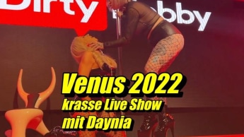 Venus 2022..krasse Live Show mit Daynia