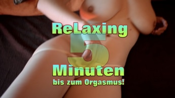 Relaxing in 5 min bis zum Orgasmus