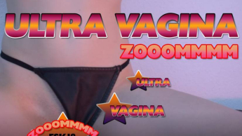 Ultra Vagina Zooommmm