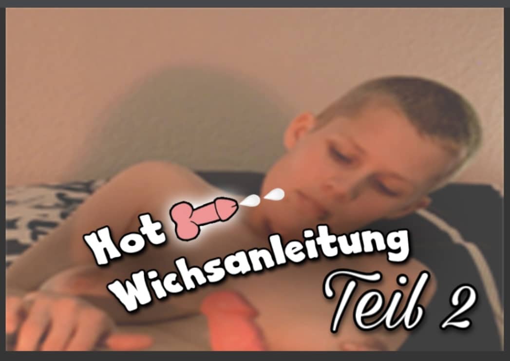 Hot Wichsanleitung Teil 2