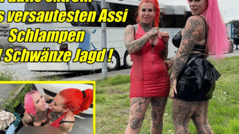 Public extrem NRWs versautesten Assi  Schlampen  auf Schwänze Jagd !