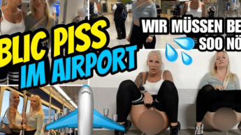 PUBLIC PISS im Airport | Wir müssen beide SOO NÖTIG…