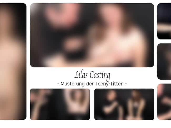 Lilas Casting – Musterung der Teeny-Titten