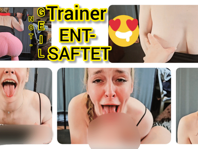 NOTGEIL Trainer ENTSAFTET!!