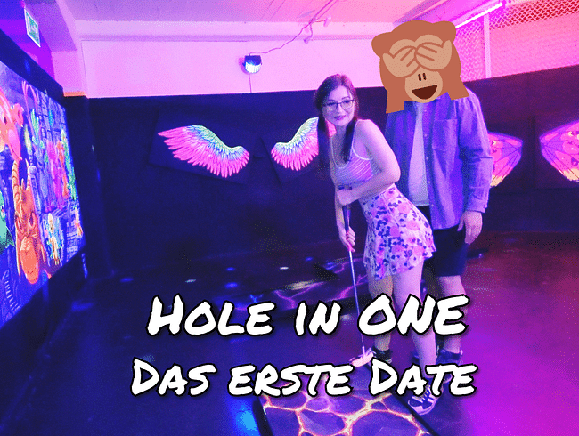 Hole in One!! Träumst du oder darfst du mich ficken??