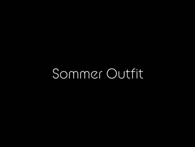 Sommer Outfit