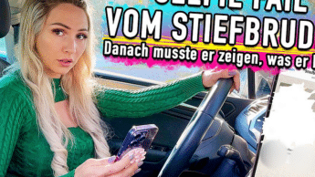 SELFIE FAIL VOM STIEFBRUDER – Danach musste er zeigen, was er kann !