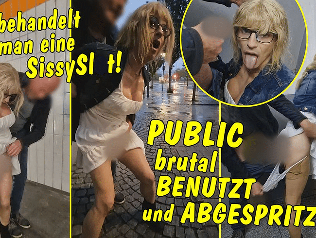 So behandelt man eine Sissyslut! Mitten in der Stadt hart benutzt und abgespritzt!