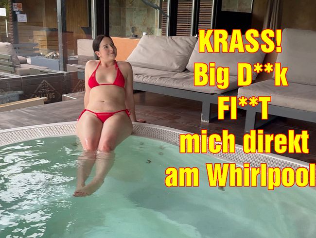 KRASS! Big Dick fickt mich direkt am Whirlpool!