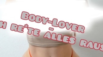 Body-Lover – ich re!te alles raus