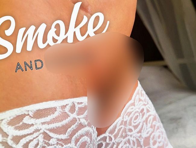 Smoke and Horny… Ein kleiner Einblick… beim Rauchen